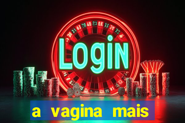 a vagina mais bonita do brasil